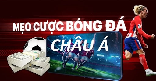 Kinh nghiệm soi kèo Châu Á bất bại dành cho cược thủ